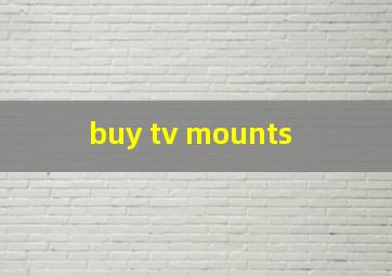 buy tv mounts